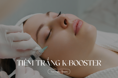 Tiêm trắng K - Booster